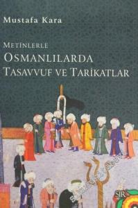 Metinlerle Osmanlılarda Tasavvuf ve Tarikatlar -        2008