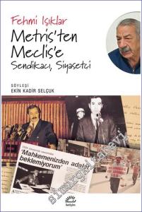 Metris'ten Meclise'e Sendikacı Siyasetçi -        2023