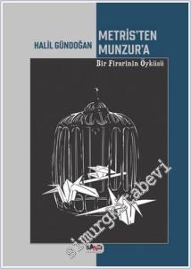 Metris'ten Munzur'a Bir Fİrarinin Öyküsü -        2024