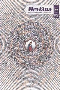 Mevlâna: Hayatı, Şahsiyeti, Fikirleri -