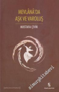 Mevlânâ'da Aşk ve Varoluş -