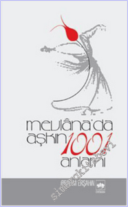 Mevlâna'da Aşkın 1001 Anlamı -