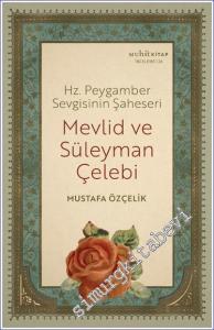 Mevlid ve Süleyman Çelebi : Hz. Peygamber Sevgisinin Şaheseri -        2022