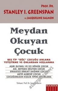 Meydan Okuyan Çocuk: Beş Tip Güç Çocuğu Anlama, Yetiştirme ve Onlardan Hoşlanma -        2017