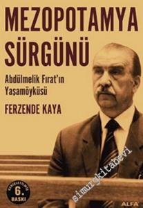 Mezopotamya Sürgünü: Abdülmelik Fırat'ın Yaşam Öyküsü -        2013