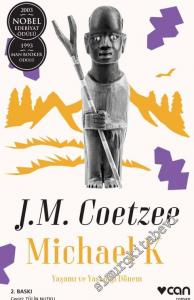 Michael K. Yaşamı ve Yaşadığı Dönem -