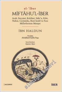 Miftahu'l-İber: Arab, Süryânî, Keldânî, Sâbi?e, Kıbt, Nabat, Cerâmika, Benî İsrâîl ve Fars Milletlerinin Menşei -        2025