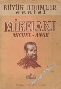 Mikelanj - “Michel - Ange” -