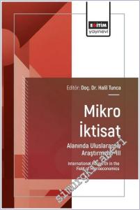 Mikro İktisat Alanında Uluslararası Araştırmalar - 3 = International Research in the Field of Microeconomics -        2025
