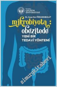 Mikrobiyota : Obezitede Yeni Bir Tedavi Yöntemi -        2024