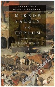 Mikrop Salgın ve Toplum: İnsanlığın Ölümle İmtihanı -        2021