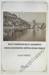 Millet-i Hakimiyeden Millet-i Mahkümiyeye Osmanlı Karadeniz'inde Hristiyan Nüfusunun Yükselişi -        2026