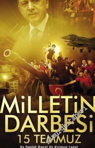 Milletin Darbesi 15 Temmuz - Ya Devlet Başa Ya Kuzgun Leşe -