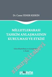 Milletlerarası Tahkim Anlaşmasının Kurulması ve Etkisi CİLTLİ -        2023