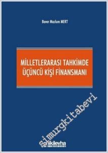 Milletlerarası Tahkimde Üçüncü Kişi Finansmanı  CİLTLİ -        2024