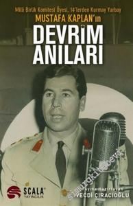 Milli Birlik Komitesi Üyesi 14'lerden Kurmay Yarbay Mustafa Kaplan'ın Devrim Anıları -        2019