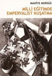 Milli Eğitimde Emperyalist Kuşatma: Eğitim Nasıl Sektörleştiriliyor ? -        2006