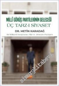 Milli Görüş Partilerinin Geleceği - Üç Tarz-ı Siyaset : Bir Mülkiyeli Danışmanın Fikir ve Deneyim paylaşımı -        2024