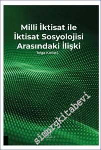 Milli İktisat ile İktisat Sosyolojisi Arasındaki İlişki -        2024