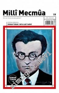 Milli Mecmua Dergisi - Osman Turan - Orta Çağ Tarihi - Sayı: 19      Mart - Nisan 2021