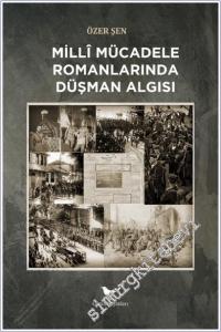 Milli Mücadele Romanlarında Düşman Algısı -        2025