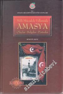 Milli Mücadele Yıllarında Amasya: Olaylar, Portreler, Belgeler -        2007