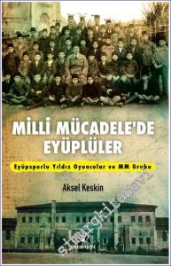 Milli Mücadele'de Eyüplüler: Eyüpsporlu Yıldız Oyuncular ve MM Grubu -        2024