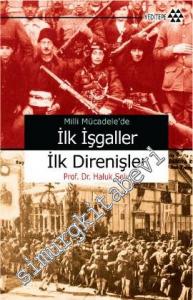 Milli Mücadele'de İlk İşgaller İlk Direnişler -        2024