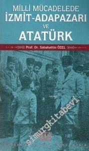 Milli Mücadelede İzmit, Adapazarı ve Atatürk -