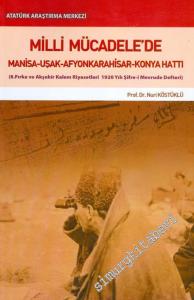 Milli Mücadele'de Manisa - Uşak - Afyonkarahisar - Konya Hattı : 8. Fırka ve Akşehir Kalem Riyasetleri 1920 Yılı Şifre-i Mevrude Defteri -        2009