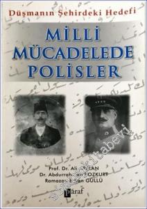 Milli Mücadelede Polisler: Düşmanın Şehirdeki Hedefi -