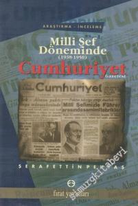 Milli Şef Döneminde Cumhuriyet Gazetesi 1938 - 1950 -        2003