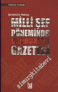 Milli Şef Döneminde Cumhuriyet Gazetesi 1938 - 1950 -