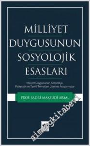 Milliyet Duygusunun Sosyolojik Esasları : Milliyet Duygusunun Sosyolojik Psikolojik ve Tarihi Temelleri Üzerine Araştırmalar -        2022