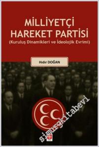 Milliyetçi Hareket Partisi : Kuruluş Dinamikleri ve İdeolojik Evrimi -        2025