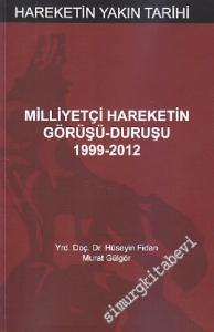 Milliyetçi Hareketin Görüşü, Duruşu: 1999 - 2012: Hareketin Yakın Tarihi -