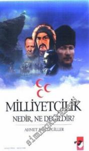 Milliyetçilik Nedir, Ne Değildir?  -