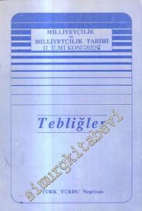 Milliyetçilik ve Milliyetçilik Tarihi Araştırmaları 2. İlmi Kongresi: Türkiye Dışındaki Türk Milliyetçiliği (Tebliğler) -