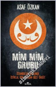Mim Mim Grubu: İstanbul'un İşgalinde İstiklal İçin Çalışan Gizli Örgüt -        2023