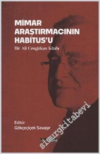 Mimar Araştırmacının Habitus'u : Ali Cengizkan Kitabı -        2025