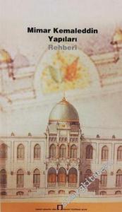 Mimar Kemaleddin Yapıları Rehberi -