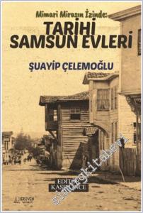 Mimari Mirasın İzinde : Tarihi Samsun Evleri -        2024