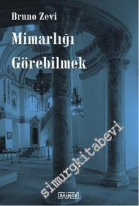Mimarlığı Görebilmek -