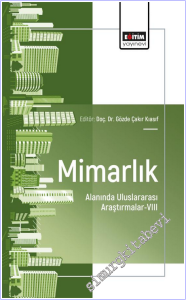Mimarlık Alanında Uluslararası Araştırmalar - 8 -
