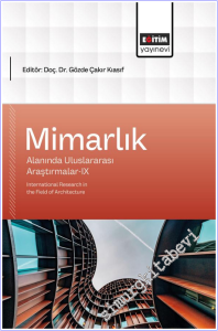 Mimarlık Alanında Uluslararası Araştırmalar - 9 = International Research in the Field of Architecture -