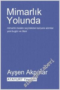 Mimarlık Yolunda : Mimarlık Meslek Seçiminden Kariyere Adımlar - Yeni Bugün ve Ötesi -        2025