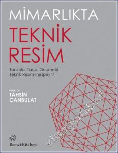 Mimarlıkta Teknik Resim: Tanımlar Tasarı Geometri Teknik Resim Perspektif -        2023
