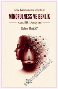 Mindfulness ve Benlik : Anda Kalamamanın Sosyolojisi -         2026