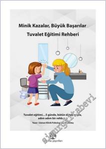 Minik Kazalar Büyük Başarılar : Tuvalet Eğitimi Rehberi -        2025