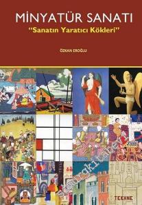 Minyatür Sanatı: Sanatın Yaratıcı Kökleri -        2016